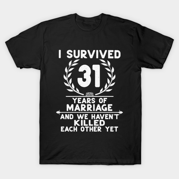 Funny 31st Wedding Anniversary Gifts for Couples, Husband and Wife T-Shirt by Hussein@Hussein